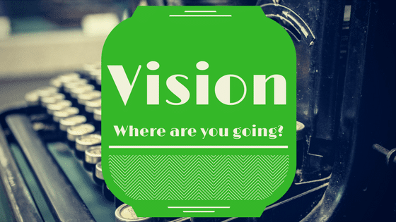 You are currently viewing Vision – where are you going? Part I